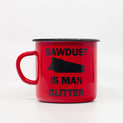 Sawdust is man glitter enamel mug 400ml/13.5oz