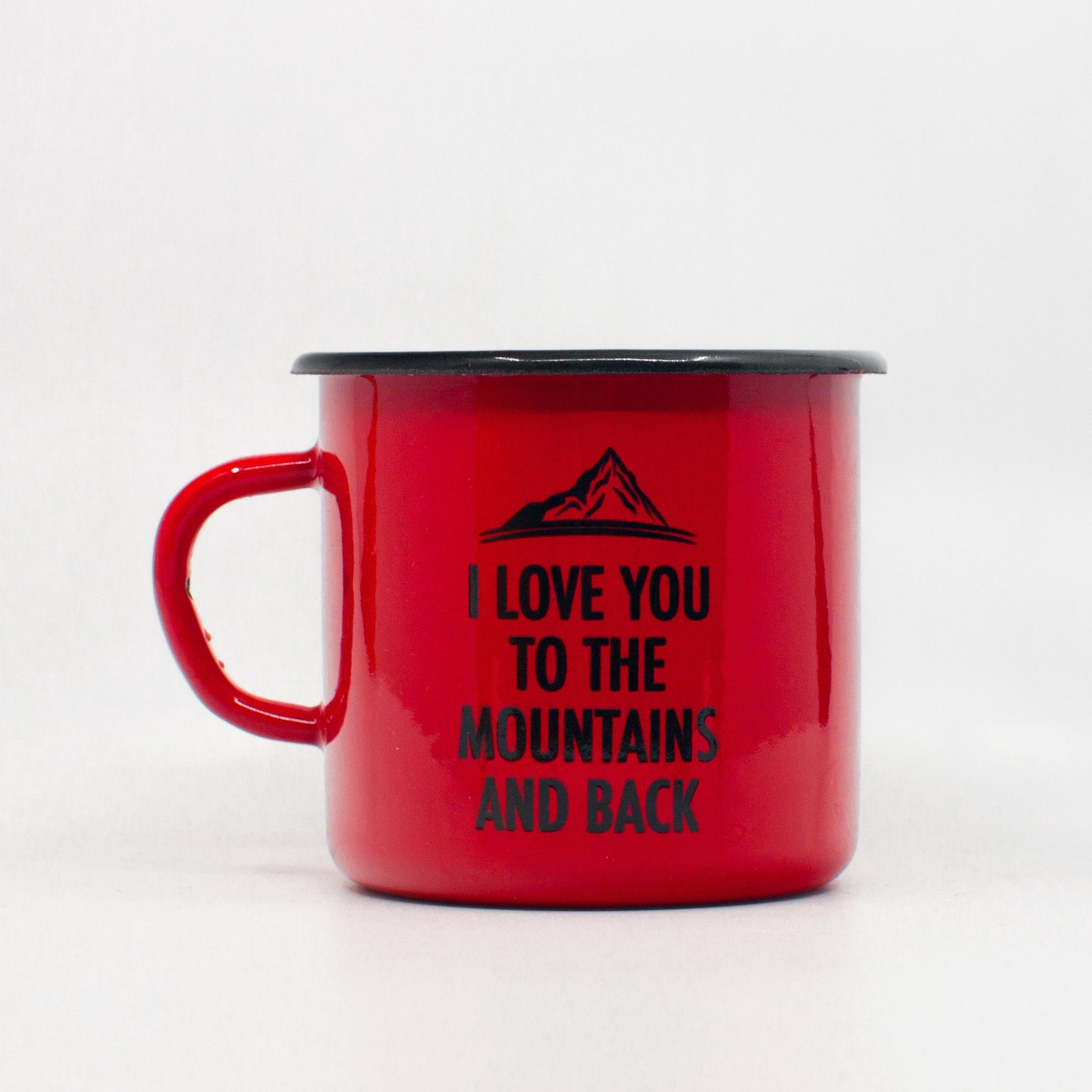 enamel mug with i love you to the mountains and back design